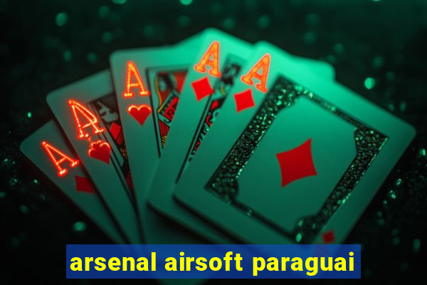 arsenal airsoft paraguai